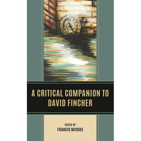 Critical Perspectives on Contemporary Di A Critical Companion to David Fincher, (Hardcover)