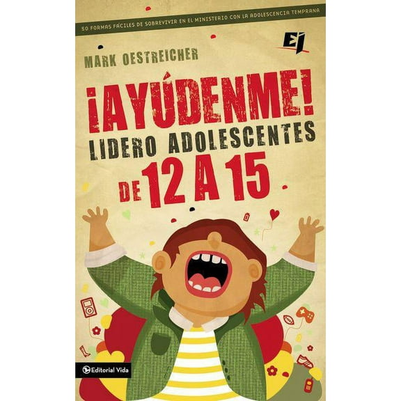 Especialidades Juveniles El ��Ay��denme! Lidero adolescentes de 12 a 15, (Paperback)