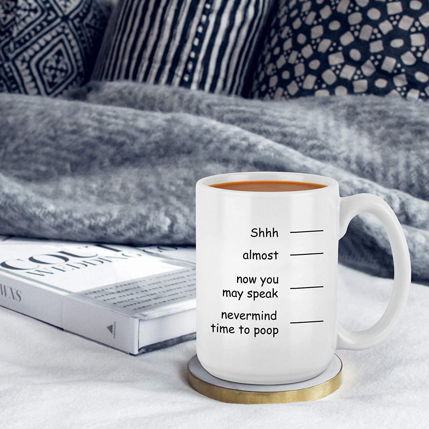 Now You May Speak Shh Never Mind I Have to Poop Coffee Ceramic Mug 11 Oz Almost White