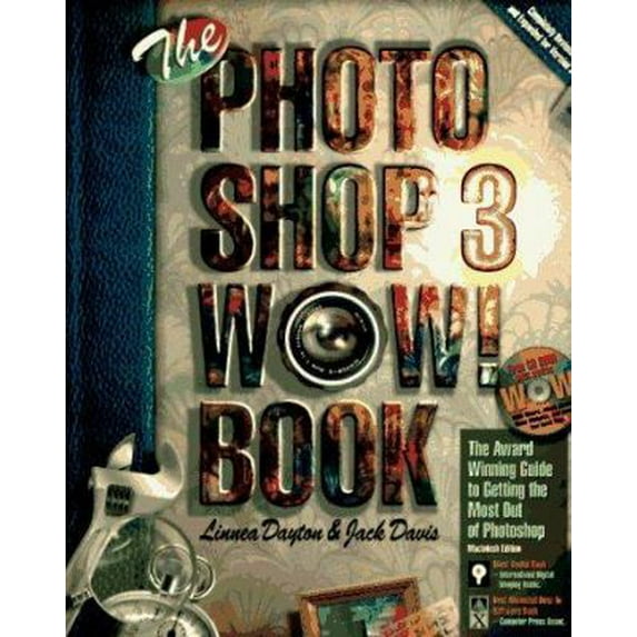Pre-Owned The Photoshop 3 Wow! Book: Tips, Tricks, & Techniques for Adobe Photoshop 3/Book and Cd-Rom (Macintosh Edition) (Paperback) 1566091780 9781566091787