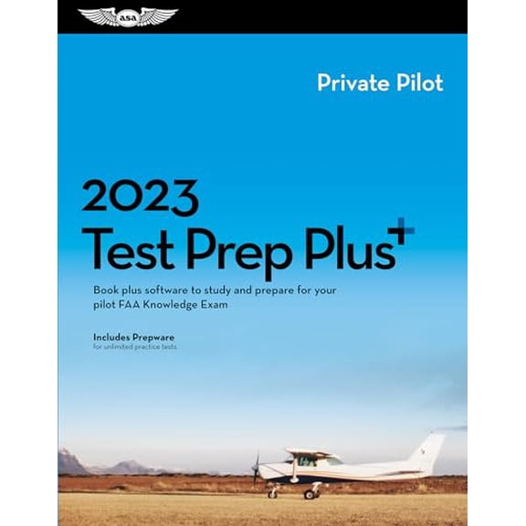 Pre-Owned 2023 Private Pilot Test Prep Plus: Book plus software to study and prepare for your pilot FAA Knowledge Exam (ASA Test Prep Series), 9781644252581, 1644252589, Paperback, 2023 edition