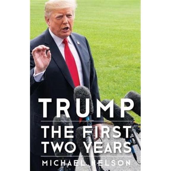 Pre-Owned Miller Center Studies on the Presidency: Trump : The First Two Years (Paperback)
