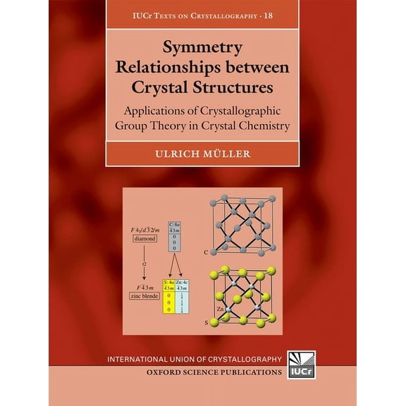 International Union of Crystallography T Symmetry Relationships between Crystal Structures, (Hardcover)