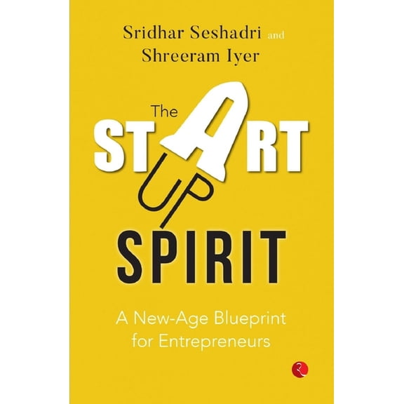 The Startup Spirit: A New-Age Blueprint for Entrepreneurs, (Paperback)
