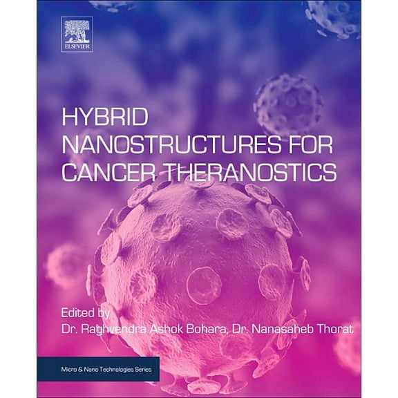 Micro and Nano Technologies Hybrid Nanostructures for Cancer Theranostics, (Paperback)