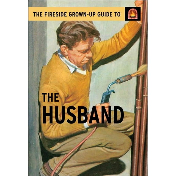 Fireside Grown-Up Guide to the Husband