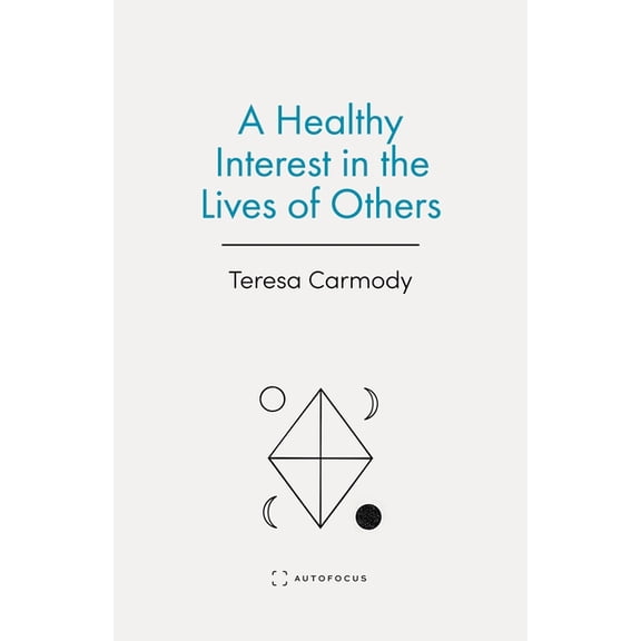 A Healthy Interest in the Lives of Others, (Paperback)