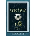 thumbnail image 1 of Pre-Owned Soccer iQ - Vol. 2: More of What Smart Players Do (Paperback) 0989697711 9780989697712, 1 of 1