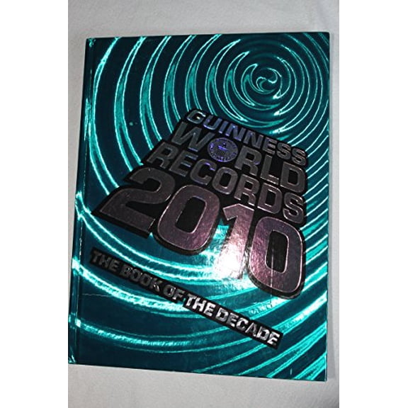 Pre-Owned Guinness World Records 2010: The Book of the Decade, 9781904994503, 1904994504, Hardcover,