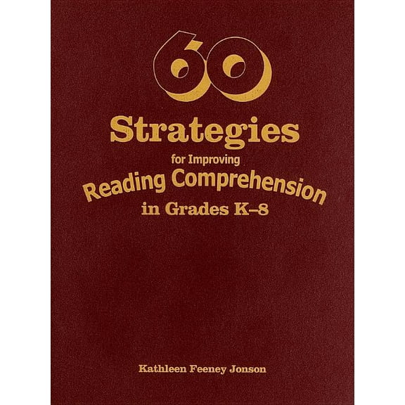 60 Strategies for Improving Reading Comprehension in Grades K-8, (Hardcover)