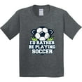 thumbnail image 3 of Inktastic I'd Rather Be Playing Soccer Youth T-Shirt, 3 of 5