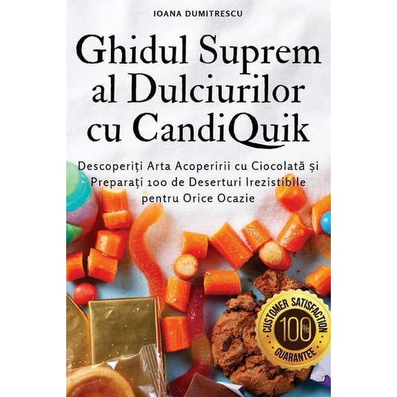 Ghidul Suprem al Dulciurilor cu CandiQuik, (Paperback)