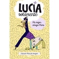 thumbnail image 1 of LUCIA SOLAMENTE 2. MI MEJOR AMIGA RBA MOLINO CHARISE MERICLE HARPER, 1 of 1