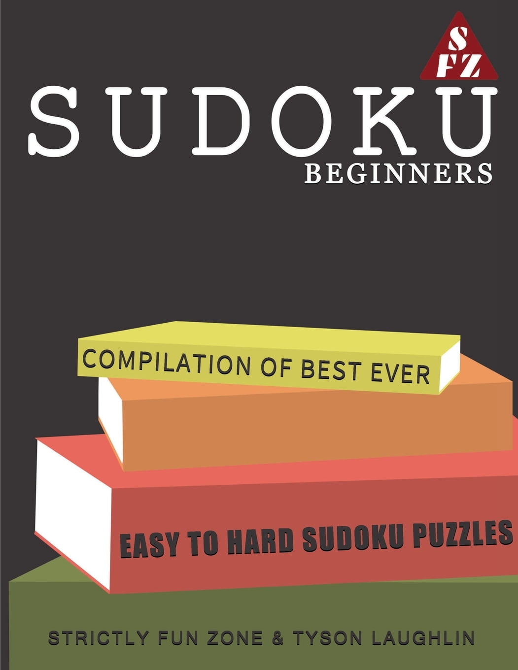 Sudoku For Beginners: Compilation Of Best Ever Easy To ...