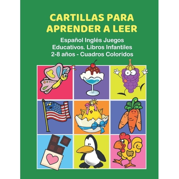 Cartillas para Aprender a Leer Español Inglés Juegos Educativos. Libros Infantiles 2-8 años - Cuadros Coloridos: 200 pri, (Paperback)