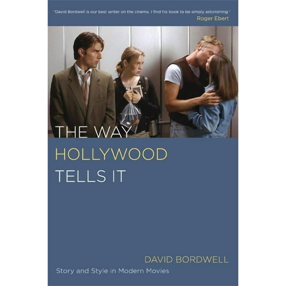 The Way Hollywood Tells It : Story and Style in Modern Movies (Edition 1) (Paperback)