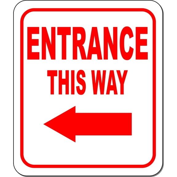 ENTRANCE THIS WAY DIRECTIONAL LEFT ARROW RED Aluminum Composite Outdoor Sign 8.5" x10"
