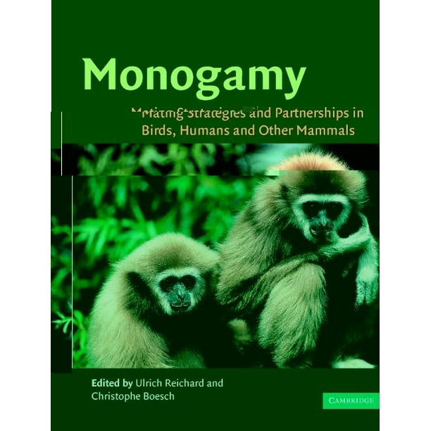 Monogamy : Mating Strategies and Partnerships in Birds, Humans and Other  Mammals (Paperback) 