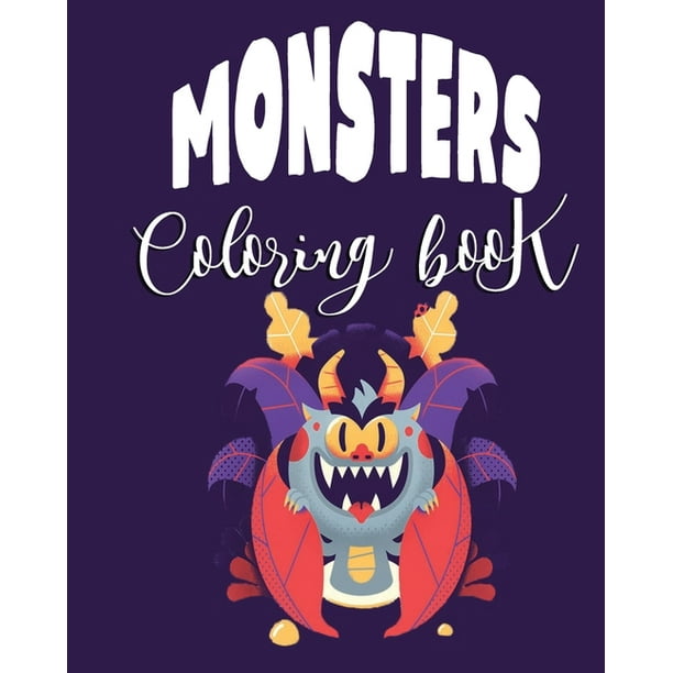 Download Monster coloring book : book for adults, boys and kids / super, cute, fun, scary monsters ...