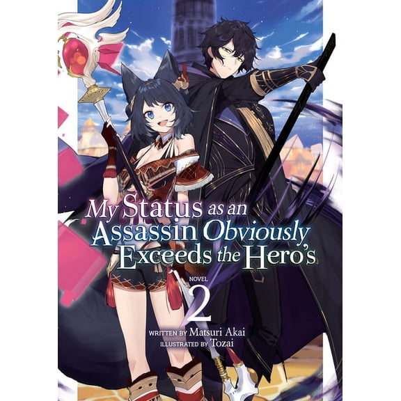 My Status as an Assassin Obviously Excee My Status as an Assassin Obviously Exceeds the Hero's (Light Novel) Vol. 2, (Paperback)