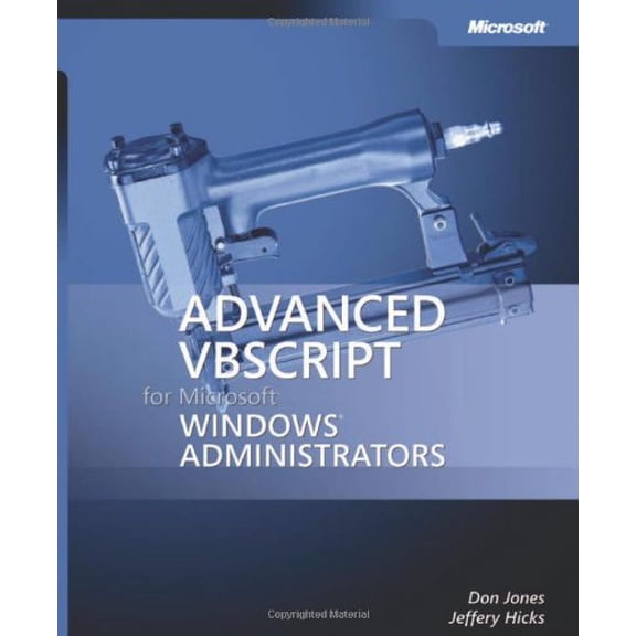 Pre-Owned Advanced VBScript for Microsoft® Windows® Administrators (Paperback) 0735622442 9780735622449