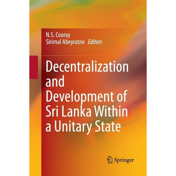 Decentralization and Development of Sri Lanka Within a Unitary State, (Paperback)