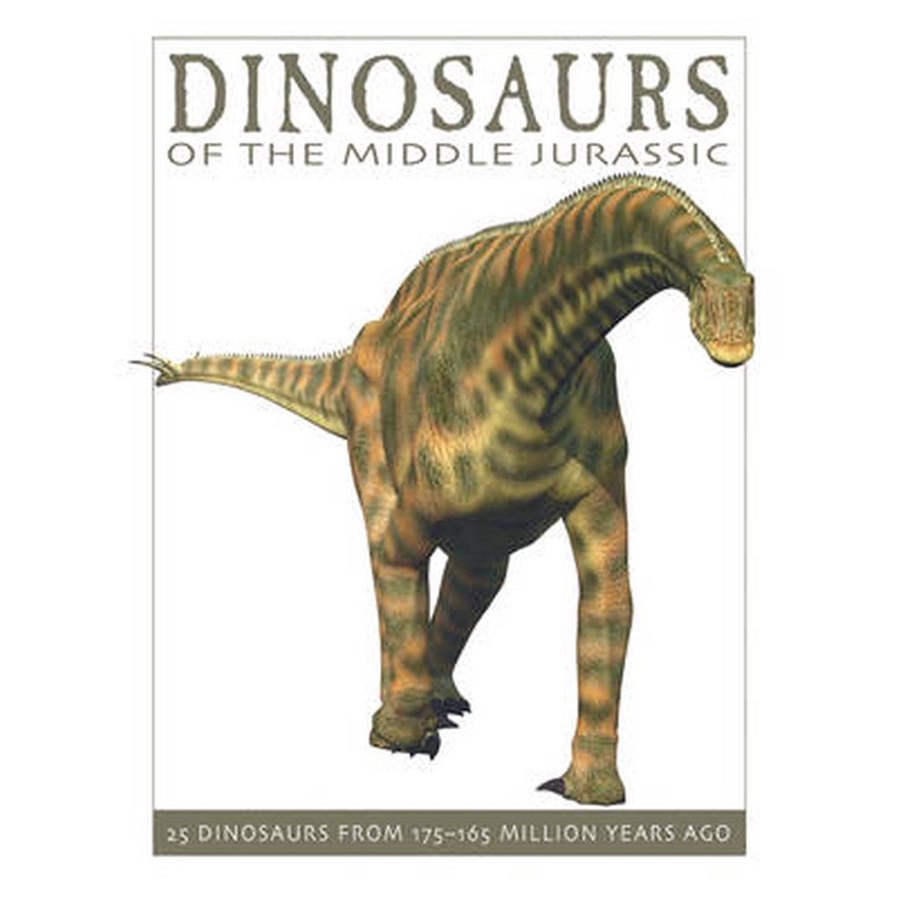 Firefly Dinosaur: Dinosaurs of the Middle Jurassic : 25 Dinosaurs from 175--165 Million Years