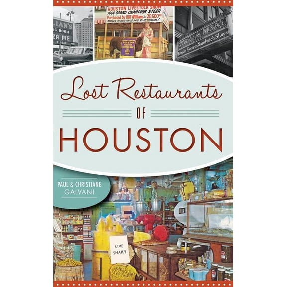 Lost Restaurants of Houston (Hardcover)