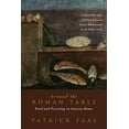 thumbnail image 2 of Pre-Owned Around the Roman Table: Food and Feasting in Ancient Rome (Paperback) 0226233472 9780226233475, 2 of 2