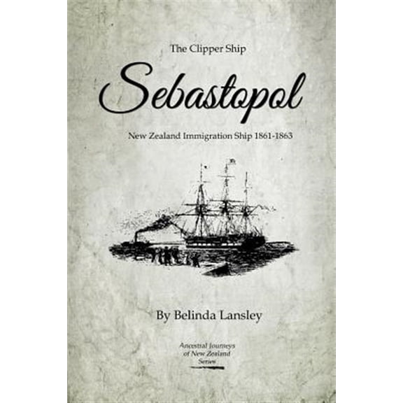 Pre-Owned Ancestral Journeys of New Zealand The Clipper Ship Sebastopol, (Paperback)