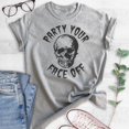 thumbnail image 2 of Party Your Face Off Shirt, Unisex Women's Men's Shirt, Funny Horror Shirt, Skull Shirt, Skeleton Shirt, Heather Gray, X-Large, 2 of 6