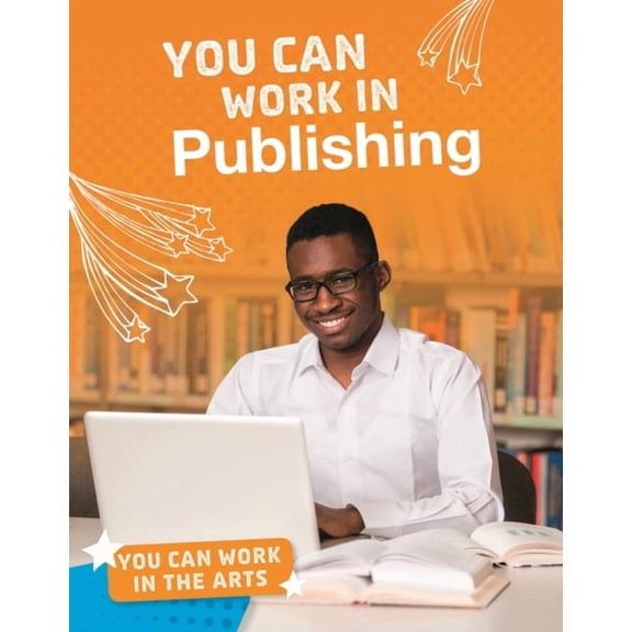 YOU CAN WORK IN PUBLISHING
