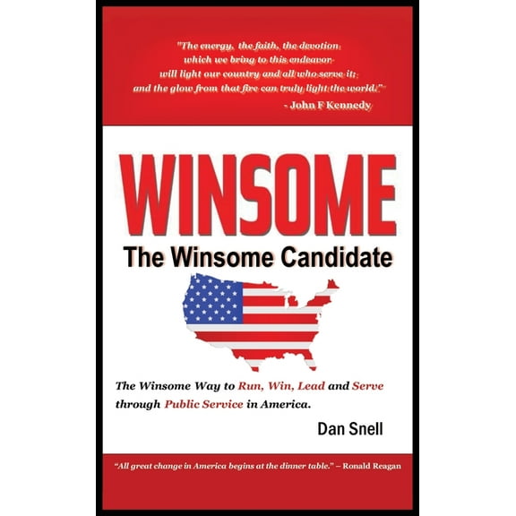 The Winsome Candidate: The Winsome Way to Walk, Run, Win and Serve through Public Service in America, (Hardcover)