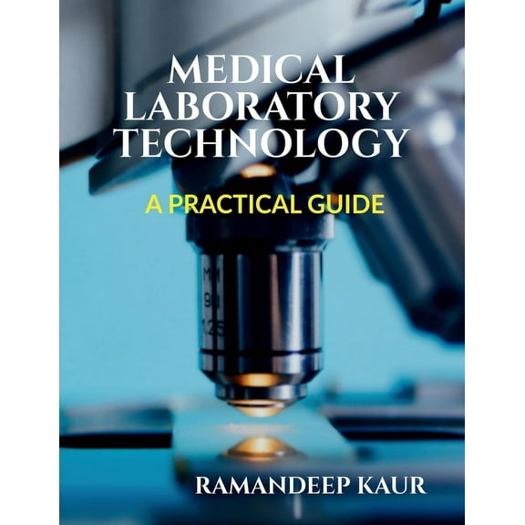 Medical Laboratory Technology: A Practical Guide, (Paperback)