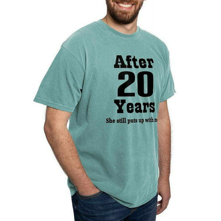 She Still Puts Up With Me After 4 Years T-Shirt She Still Puts Up With Me After 4 Years T-Shirt