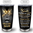 thumbnail image 2 of To My Son Gifts Coffee Tumblers 20oz - Son Gifts from Mom/Dad Coffee Mug - Gifts for Grown Son Cup - Son Gifts from Mother/Father - Birthday Gift Ideas for Sons, 2 of 6