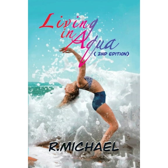 Living in Aqua: 2nd Edition (Paperback)