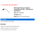 thumbnail image 2 of Wheel Speed Sensor Connector - Compatible with 2001 - 2006 Mercury Mountaineer 2002 2003 2004 2005, 2 of 2