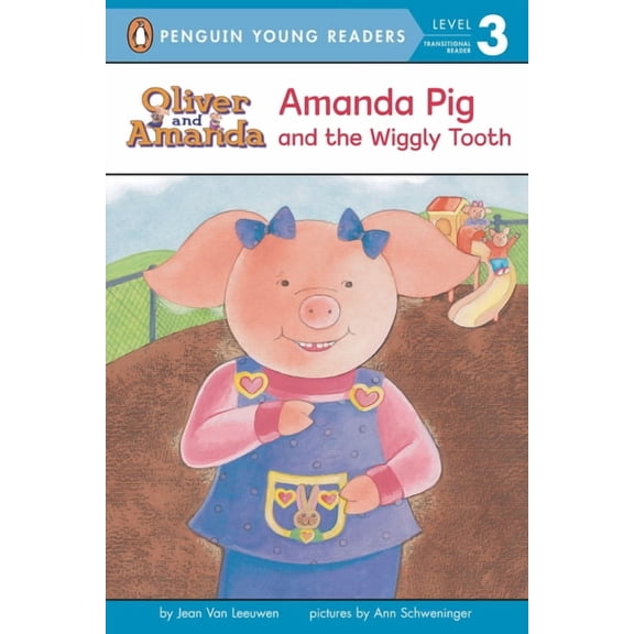 Oliver and Amanda Amanda Pig and the Wiggly Tooth, (Paperback)