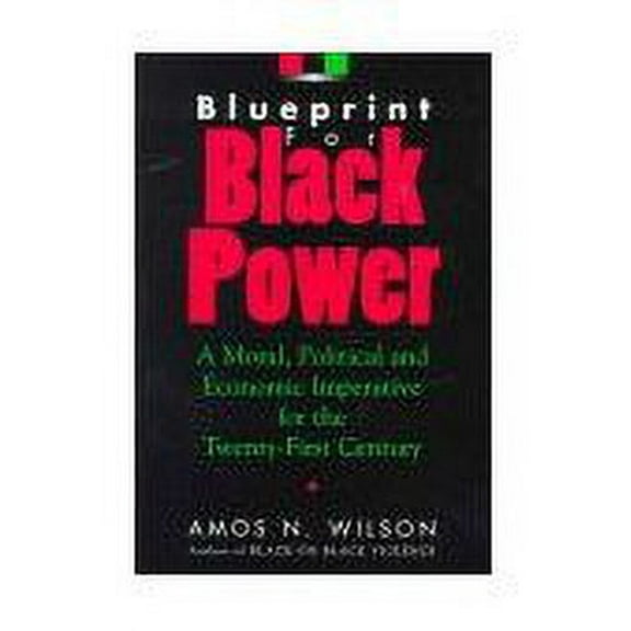 Blueprint for Black Power : A Moral, Political, and Economic Imperative for the Twenty-First Century (Hardcover)