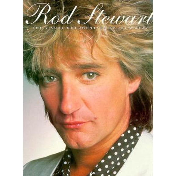 Pre-Owned Rod Stewart: The Visual Documentary (Paperback) 0711929068 9780711929067