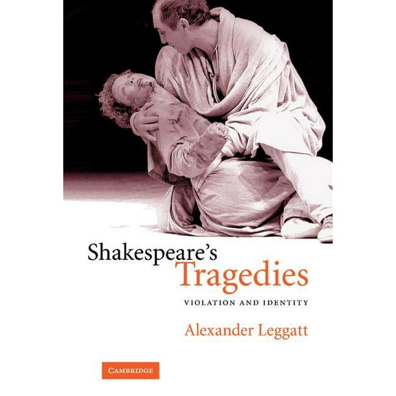 Shakespeare's Tragedies: Violation and Identity, (Hardcover)
