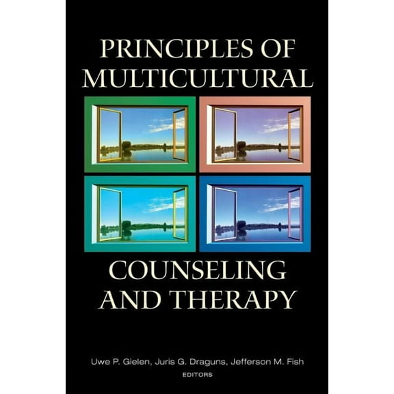Counseling and Psychotherapy Principles of Multicultural Counseling and Therapy, (Paperback)