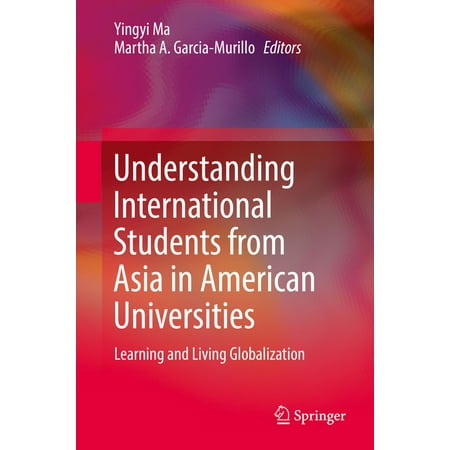 Understanding International Students from Asia in American Universities -