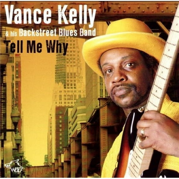 Vance Kelly - Tell Me Why: His Best 14 Songs - Blues - CD
