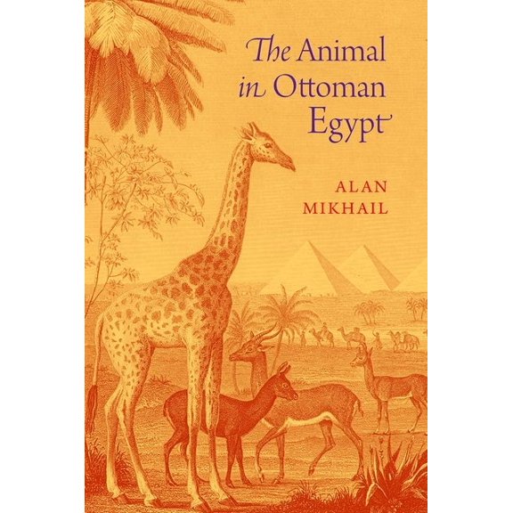 The Animal in Ottoman Egypt