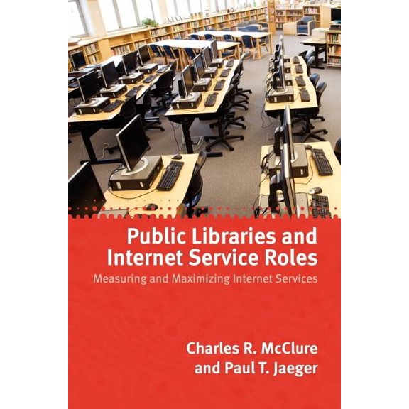 Public Libraries and Internet Service Roles (Paperback)