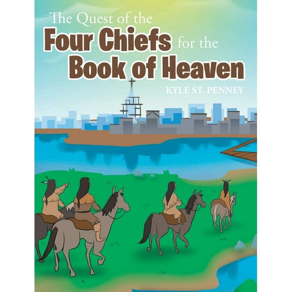The Quest of the Four Chiefs for the Book of Heaven, (Hardcover)