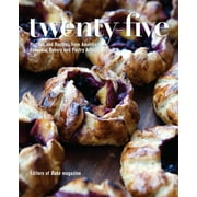 Twenty-Five : Profiles and Recipes from America's Essential Bakery and Pastry Artisans (Paperback)
