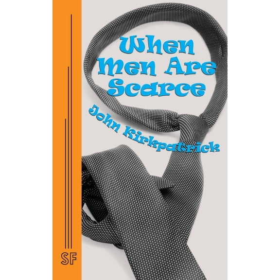 When Men Are Scarce, (Paperback)